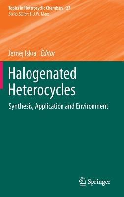 Halogenated Heterocycles: Synthesis, Application and Environment - cover