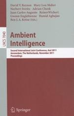 Ambient Intelligence: Second International Joint Conference, AmI 2011, Amsterdam, The Netherlands, November 16-18, 2011, Proceedings