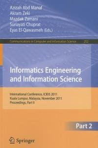 Informatics Engineering and Information Science, Part II: International Conference, ICIEIS 2011, Kuala Lumpur, Malaysia, November 12-14, 2011. Proceedings, Part II - cover