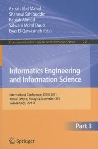 Informatics Engineering and Information Science, Part III: International Conference, ICIEIS 2011, Kuala Lumpur, Malaysia, November 12-14, 2011. Proceedings, Part III - cover