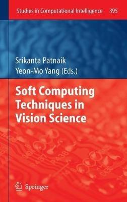 Soft Computing Techniques in Vision Science - cover