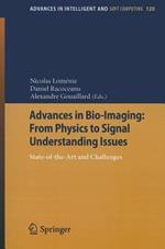 Advances in Bio-Imaging: From Physics to Signal Understanding Issues: State-of-the-Art and Challenges