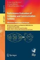 Performance Evaluation of Computer and Communication Systems. Milestones and Future Challenges: IFIP WG 6.3/7.3 International Workshop, PERFORM 2010, in Honor of Günter Haring on the Occasion of His Emeritus Celebration, Vienna, Austria, October 14-16, 2010, Revised Selected Papers - cover