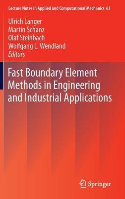 Fast Boundary Element Methods in Engineering and Industrial Applications - cover