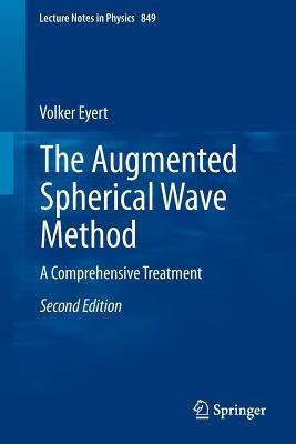 The Augmented Spherical Wave Method: A Comprehensive Treatment - Volker Eyert - cover
