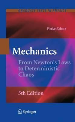 Mechanics: From Newton's Laws to Deterministic Chaos - Florian Scheck - cover