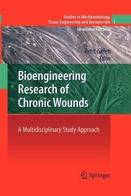 Bioengineering Research of Chronic Wounds: A Multidisciplinary Study Approach - cover