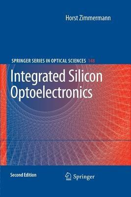 Integrated Silicon Optoelectronics - Horst Zimmermann - cover