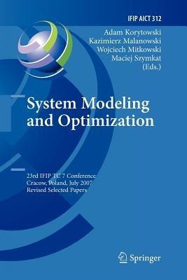 System Modeling and Optimization: 23rd IFIP TC 7 Conference, Cracow, Poland, July 23-27, 2007, Revised Selected Papers - cover