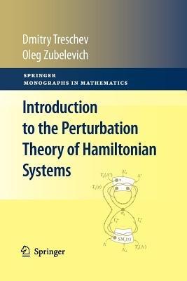 Introduction to the Perturbation Theory of Hamiltonian Systems - Dmitry Treschev,Oleg Zubelevich - cover