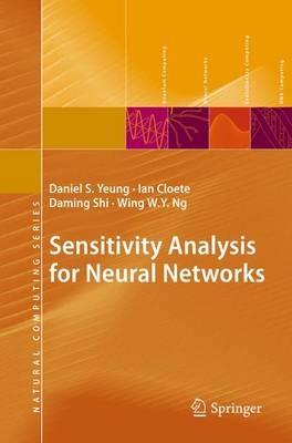 Sensitivity Analysis for Neural Networks - Daniel S. Yeung,Ian Cloete,Daming Shi - cover