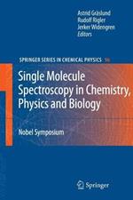 Single Molecule Spectroscopy in Chemistry, Physics and Biology: Nobel Symposium