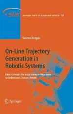 On-Line Trajectory Generation in Robotic Systems: Basic Concepts for Instantaneous Reactions to Unforeseen (Sensor) Events