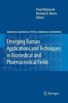 Emerging Raman Applications and Techniques in Biomedical and Pharmaceutical Fields - cover