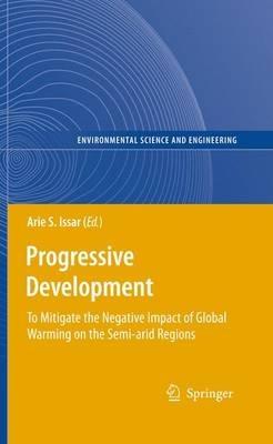 Progressive Development: To Mitigate the Negative Impact of Global Warming on the Semi-arid Regions - cover