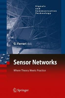 Sensor Networks: Where Theory Meets Practice - cover