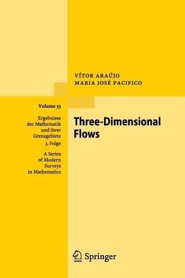 Three-Dimensional Flows - Vítor Araújo,Maria José Pacifico - cover