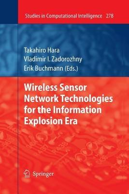 Wireless Sensor Network Technologies for the Information Explosion Era - cover