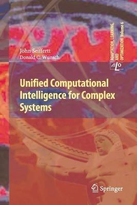 Unified Computational Intelligence for Complex Systems - John Seiffertt,Donald C. Wunsch - cover