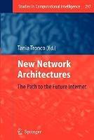 New Network Architectures: The Path to the Future Internet - cover