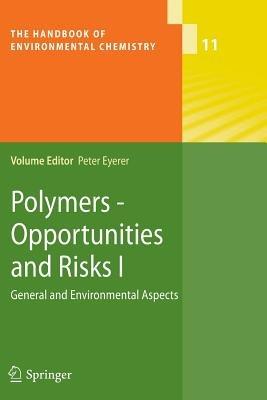 Polymers - Opportunities and Risks I: General and Environmental Aspects - cover