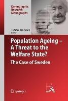 Population Ageing - A Threat to the Welfare State?: The Case of Sweden - cover