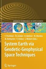 System Earth via Geodetic-Geophysical Space Techniques