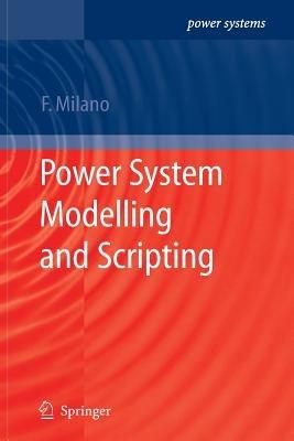 Power System Modelling and Scripting - Federico Milano - cover