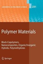 Polymer Materials: Block-Copolymers, Nanocomposites, Organic/Inorganic Hybrids, Polymethylenes