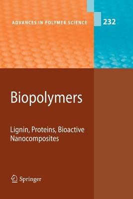 Biopolymers: Lignin, Proteins, Bioactive Nanocomposites - cover