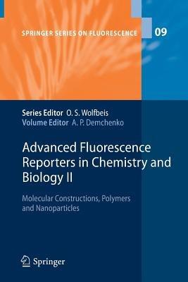 Advanced Fluorescence Reporters in Chemistry and Biology II: Molecular Constructions, Polymers and Nanoparticles - cover