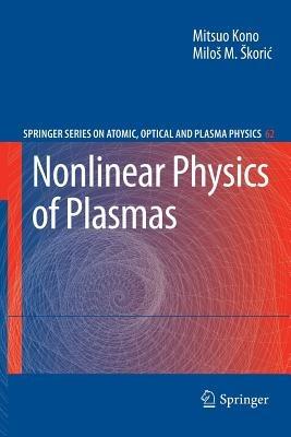 Nonlinear Physics of Plasmas - Mitsuo Kono,Milos Skoric - cover