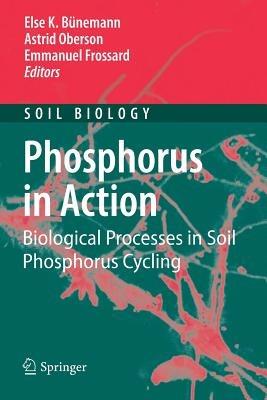 Phosphorus in Action: Biological Processes in Soil Phosphorus Cycling - cover