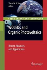 WOLEDs and Organic Photovoltaics: Recent Advances and Applications