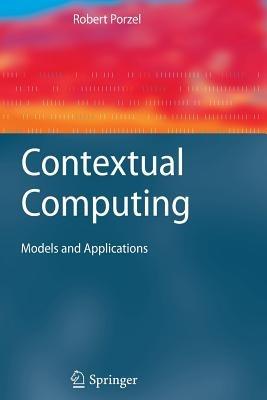 Contextual Computing: Models and Applications - Robert Porzel - cover