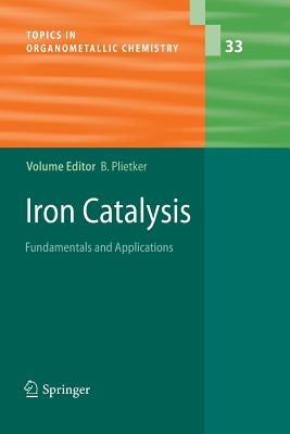 Iron Catalysis: Fundamentals and Applications - cover