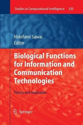 Biological Functions for Information and Communication Technologies: Theory and Inspiration - cover