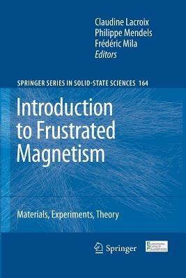 Introduction to Frustrated Magnetism: Materials, Experiments, Theory - cover