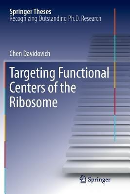 Targeting Functional Centers of the Ribosome - Chen Davidovich - cover