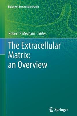 The Extracellular Matrix: an Overview - cover