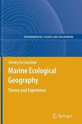 Marine Ecological Geography: Theory and Experience - Dmitry Ya Fashchuk - cover