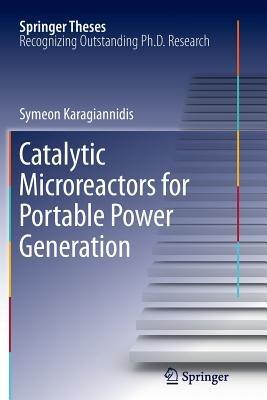 Catalytic Microreactors for Portable Power Generation - Symeon Karagiannidis - cover