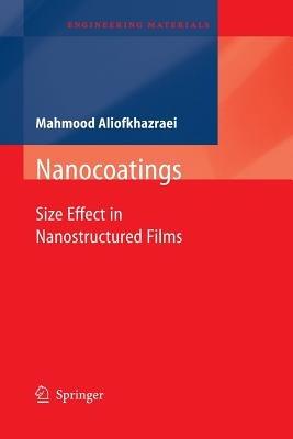 Nanocoatings: Size Effect in Nanostructured Films - Mahmood Aliofkhazraei - cover