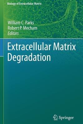 Extracellular Matrix Degradation - cover