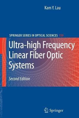 Ultra-high Frequency Linear Fiber Optic Systems - Kam Y. Lau - cover