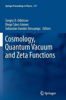 Cosmology, Quantum Vacuum and Zeta Functions: In Honor of Emilio Elizalde - cover