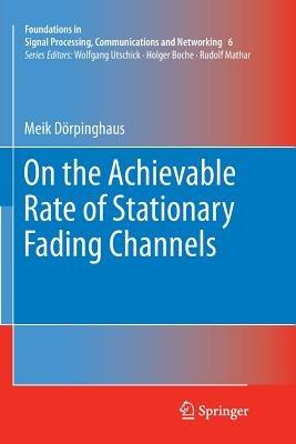 On the Achievable Rate of Stationary Fading Channels - Meik Dörpinghaus - cover