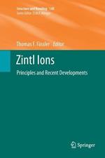 Zintl Ions: Principles and Recent Developments