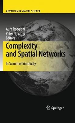 Complexity and Spatial Networks: In Search of Simplicity - cover