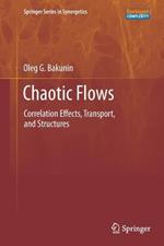 Chaotic Flows: Correlation Effects, Transport, and Structures